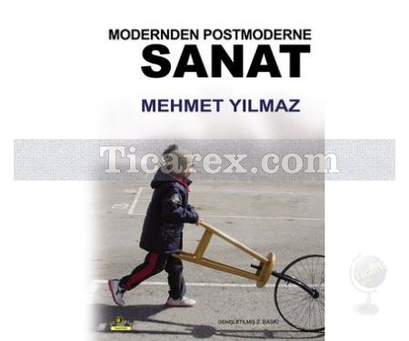 Modernden Postmoderne Sanat | mehmet yılmaz - Resim 1