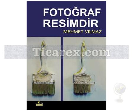 Fotoğraf Resimdir | Mehmet Yılmaz - Resim 1