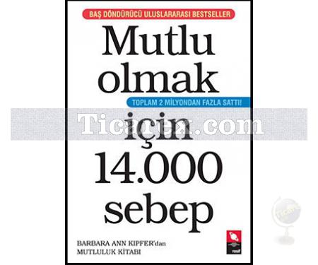 Mutlu Olmak İçin 14000 Sebep | Barbara Ann Kipfer - Resim 1