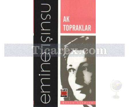 Ak Topraklar | Emine Işınsu - Resim 1