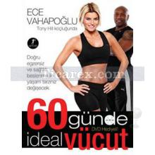 60 Günde İdeal Vücut | Tony Hill Koçluğunda | Ece Vahapoğlu