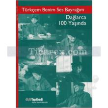 Türkçem Benim Ses Bayrağım | Dağlarca 100 Yaşında | Veysel Uğurlu