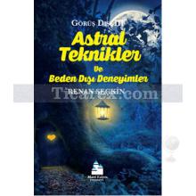 Astral Teknikler ve Beden Dışı Deneyimler | Görüş Dışı 3 | Renan Seçkin