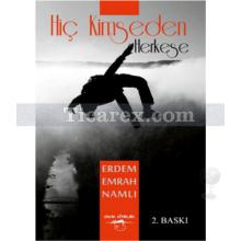 Hiç Kimseden Herkese | Erdem Emrah Namlı