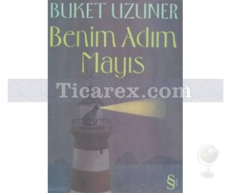 Benim Adım Mayıs | Buket Uzuner - Resim 1