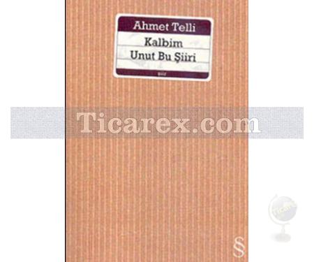 Kalbim Unut Bu Şiiri | Ahmet Telli - Resim 1