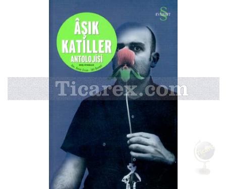 Aşık Katiller Antolojisi | Enver Ercan, İdil Önemli - Resim 1