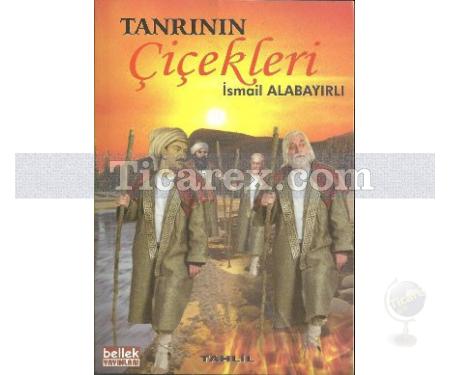 Tanrının Çiçekleri | İsmail Alabayırlı - Resim 1