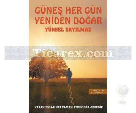 Güneş Her Gün Yeniden Doğar | Yüksel Eryılmaz - Resim 1