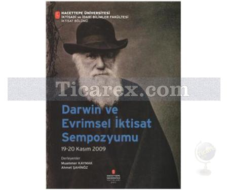 Darwin ve Evrimsel İktisat Sempozyumu | Ahmet Şahinöz, Muammer Kaymak - Resim 1