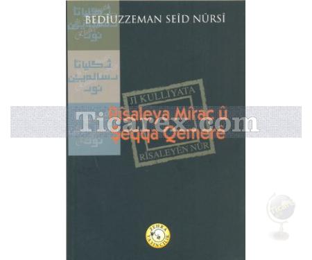 Risaleya Mirac u Şeqqa Qemere | Ji Kulliyata Risaleyen Nur | Bediüzzaman Said-i Nursi - Resim 1