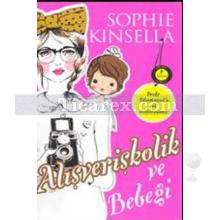 Alışverişkolik ve Bebeği | (Cep Boy) | Sophie Kinsella