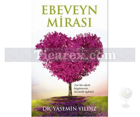 Ebeveyn Mirası | Yasemin Yıldız - Resim 1