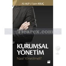 Kurumsal Yönetim | Nasıl Yönetilmeli? | Ali Alp, Saim Kılıç