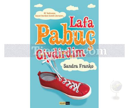 Lafa Pabuç Giydirdim | Sandra Franko - Resim 1