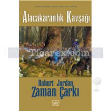 alacakaranlik_kavsagi_-_zaman_carki_10._cilt