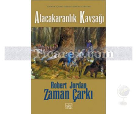 Alacakaranlık Kavşağı - Zaman Çarkı 10. Cilt | (Ciltli) | Robert Jordan - Resim 1