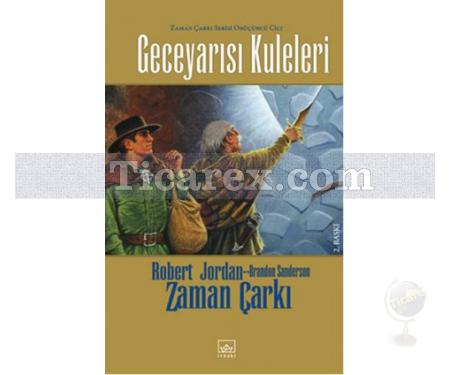 Geceyarısı Kuleleri - Zaman Çarkı 13. Cilt | Robert Jordan - Resim 1