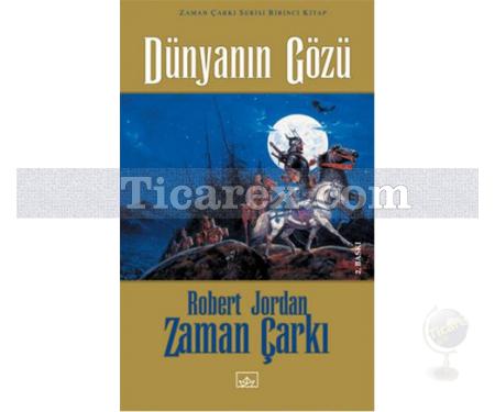 Dünyanın Gözü - Zaman Çarkı 1. Cilt | (Ciltli) | Robert Jordan - Resim 1