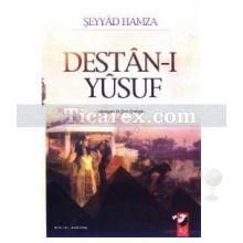 Destan-ı Yusuf | Şeyyad Hamza