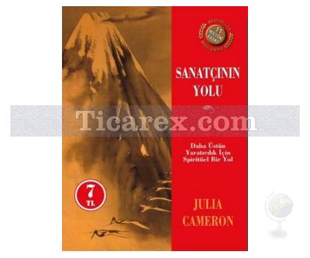 Sanatçının Yolu | Daha Üstün Yaratıcılık İçin Spiritüel Bir Yol | Julia Cameron - Resim 1