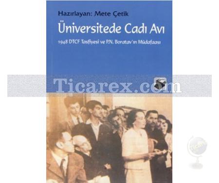 Üniversitede Cadı Avı | 1948 DTCF Tasfiyesi ve P.N.Boratav'ın Müdafaası | Mete Çetik - Resim 1