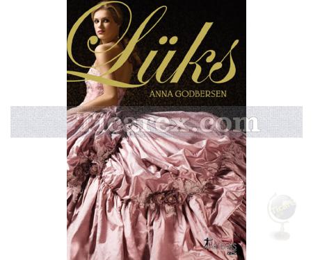 Lüks | Anna Godbersen - Resim 1