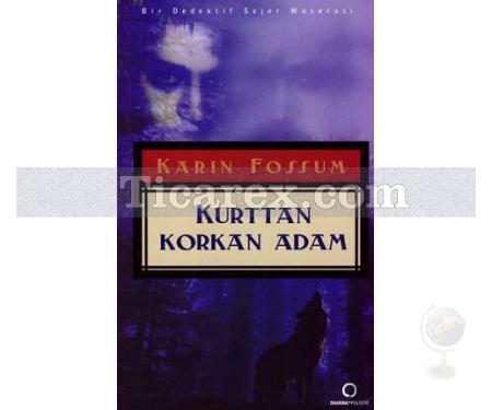 Kurttan Korkan Adam | Bir Dedektif Sejer Macerası | Karin Fossum - Resim 1