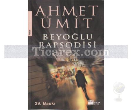 Beyoğlu Rapsodisi | Ahmet Ümit - Resim 1