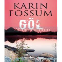 Göl | Karın Fossum