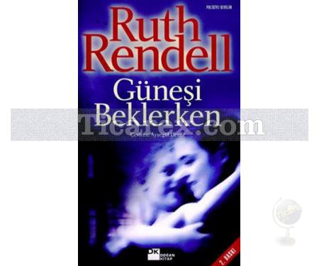 Güneşi Beklerken | Ruth Rendell (Barbara Vine) - Resim 1