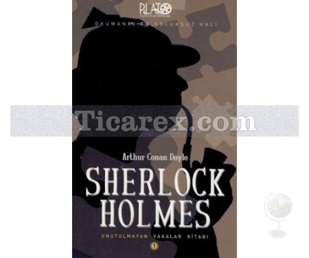 Sherlock Holmes Unutulmayan Vakalar Kitabı 1 | Arthur Conan Doyle - Resim 1