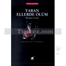 Yaban Ellerde Ölüm | Donna Leon