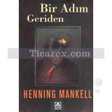 Bir Adım Geriden | Henning Mankell