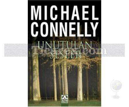 Unutulan Sesler | Michael Connelly - Resim 1