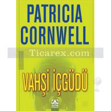 Vahşi İçgüdü | Patricia Cornwell