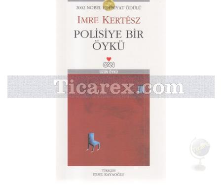 Polisiye Bir Öykü | Imre Kertész - Resim 1