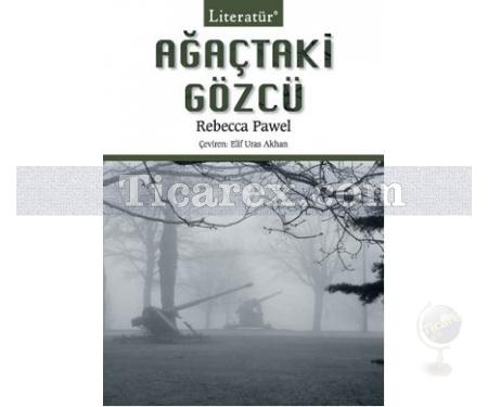 Ağaçtaki Gözcü | Rebecca Pawel - Resim 1