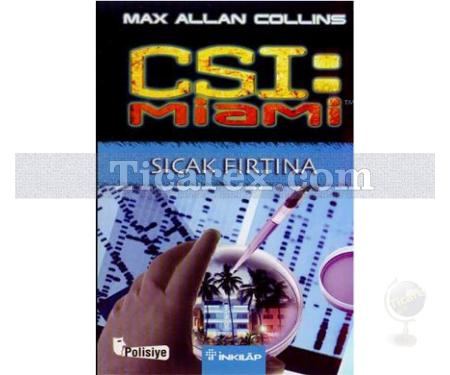 CSI: Miami - Sıcak Fırtına | Max Allan Collins - Resim 1