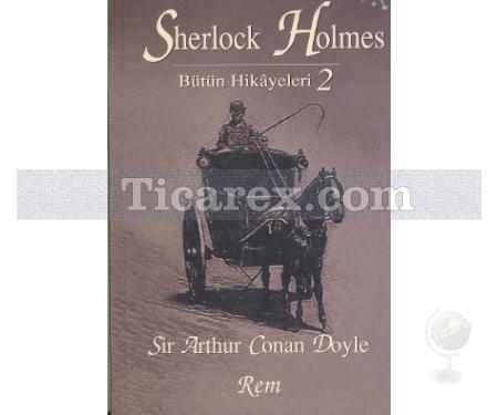 Sherlock Holmes Bütün Hikayeleri 2 | Arthur Conan Doyle - Resim 1