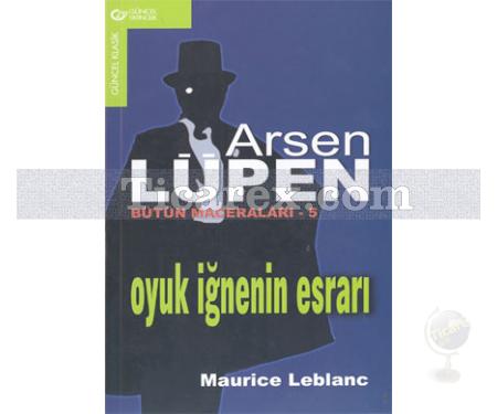 Arsen Lüpen - Oyuk İğnenin Esrarı | Maurice Leblanc - Resim 1