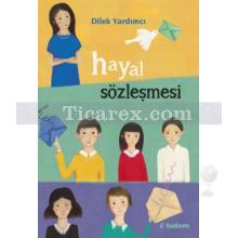 Hayal Sözleşmesi | Dilek Yardımcı