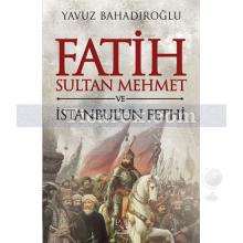 fatih_sultan_mehmet_ve_istanbul_un_fethi