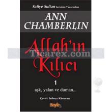 Allah'ın Kılıcı 1 | Aşk, Yalan ve Duman | Ann Chamberlin