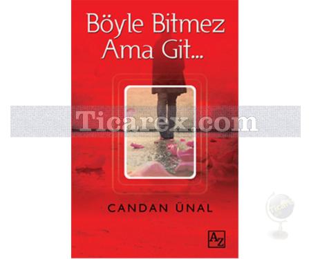 Böyle Bitmez Ama Git | Candan Ünal - Resim 1