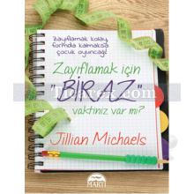 Zayıflamak İçin Biraz Vaktiniz Var mı? | Jillian Michaels