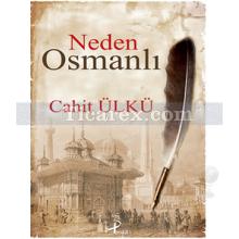 Neden Osmanlı | Cahit Ülkü