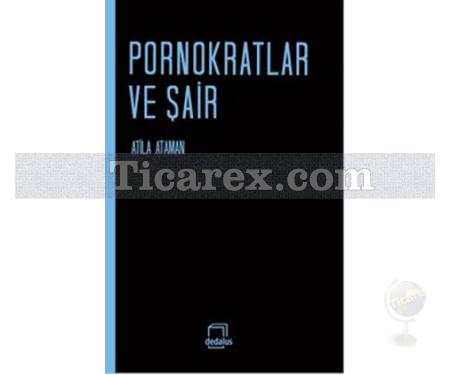 Pornokratlar ve Şair | Atila Ataman - Resim 1