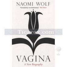 Vagina: A New Biography | Naomi Wolf Wolf