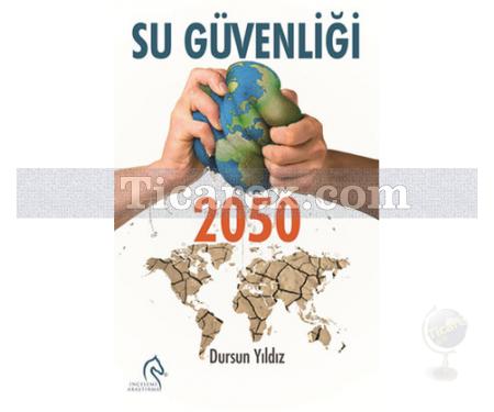 Su Güvenliği 2050 | Dursun Yıldız - Resim 1